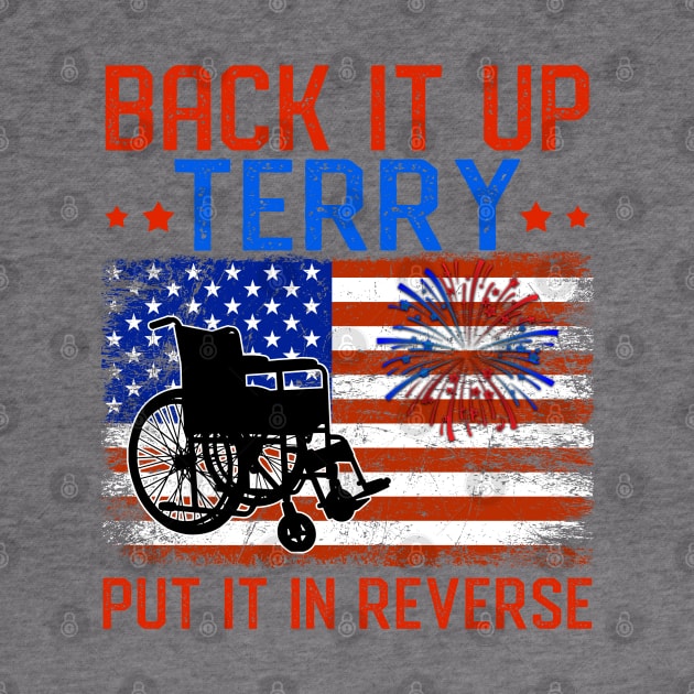 Back It Up Terry Put It In Reverse Firework Funny 4th Of July by nikolay